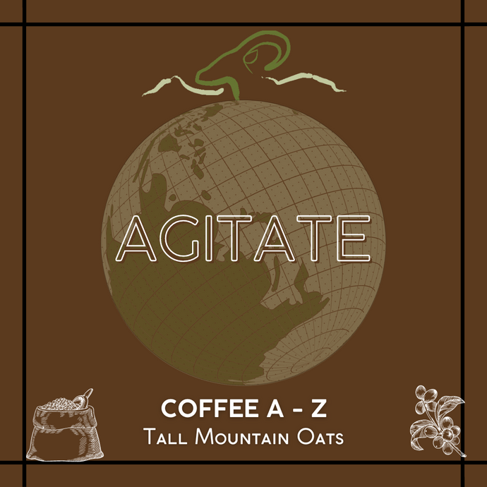 Agitate: Coffee A-Z